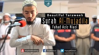 Beautiful Taraweeh  Surah AlMujadila  Fahad Aziz Niazi [upl. by Zoie]