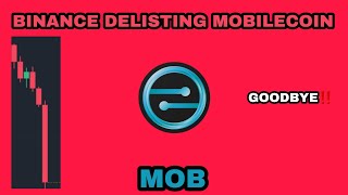 MOB COIN CRASHING IN 2024‼️ BINANCE DELISTING MOBILECOIN‼️ IS THIS THE END FROM MOBILECOIN CRYPTO⁉️ [upl. by Hteik]