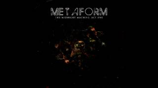 Metaform  quotThe Midnight Machine Act Onequot  Full EP [upl. by Tamsky912]