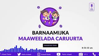 Barnaamijka Maaweelada Carruurta Ee Arlaadi Radio25102024 Mohamed Hussen Faliir [upl. by Paddie]