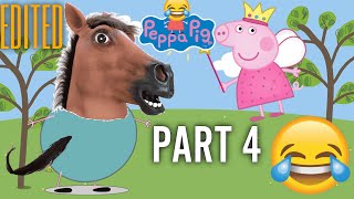 PEPPA PIG EDITED PART 4 WATCH NOW 😂😂😂😂LOL😂 [upl. by Noinatrad]