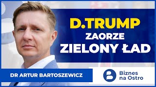 DR ARTUR BARTOSZEWICZ  DONALD TRUMP ZIELONY ŁAD KONIEC WOJNY NA UKRAINIE [upl. by Nosniv]