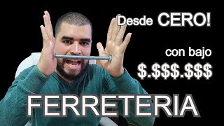 Como empezar una nueva FERRETERIA desde CERO con BAJO PRESUPUESTO 2021 Parte 1 [upl. by Rabassa952]