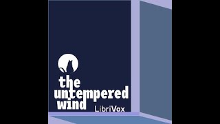 The Untempered Wind by Joanna E Wood read by Bruce Pirie Part 22  Full Audio Book [upl. by Andra154]