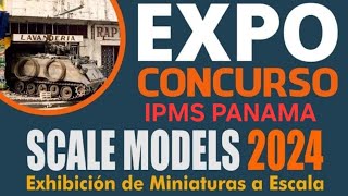 EXPO CONCURSO IPMS PANAMA 2024 [upl. by Eltotsira22]