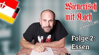 Wienerisch mit Ageh Wirklich  Folge 2 Essen [upl. by Hpsoj]