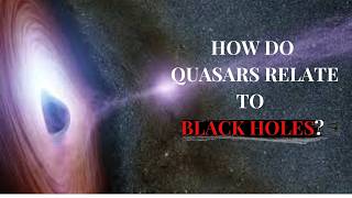 How Do Quasars Relate To Black Holes [upl. by Toback961]