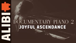 Joyful Ascendance  ALIBI Music Royalty Free Calming Peaceful Piano Music For Filmmakers [upl. by Maxantia]