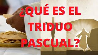 QUÉ ES EL TRIDUO PASCUAL ✝️ [upl. by Llebyram]