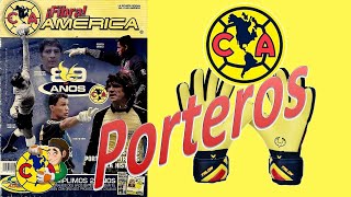 Porteros historicos del CLUB AMÉRICA [upl. by Yelsnit]