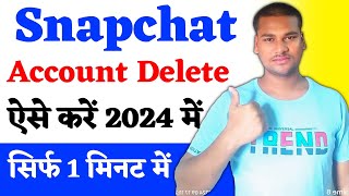 How to Delete Snapchat Account 2024  Snapchat Account Delete kaise kare Permanently delete [upl. by Shanley920]