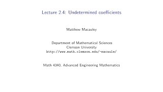 Advanced Engineering Mathematics Lecture 24 Undetermined coefficients [upl. by Ahsias609]