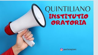 Quintiliano quotInstitutio Oratoriaquot Breve spiegazione con appunti [upl. by Irrehc]