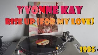 Yvonne Kay  Rise Up For My Love Italo Disco 1985 Extended Version HQ  FULL HD [upl. by Irahs]