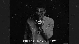 FREDO  DAVE FLOW [upl. by Oflodor419]