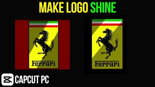 How To Make Logo Shine in Capcut PC [upl. by Meggi409]