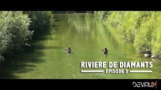 Mouches DEVAUX  « RIVIERE DE DIAMANTS »  Episode 5  Au dessus de la chute deau [upl. by Aubyn951]