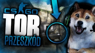 TOR PRZESZKÓD W CSGO 💢 [upl. by Holmun429]