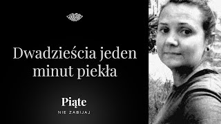 Dwadzieścia jeden minut piekła Izabela Sz  5NZ 165 [upl. by Michal]