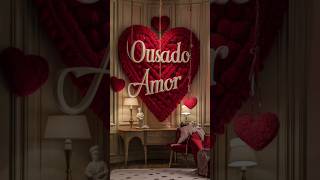 OUSADO AMOR [upl. by Lash990]