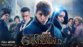 Fantastic Beasts The Crimes Of Grindelwald Full Movie In English  Hollywood Movie  Review amp Facts [upl. by Orlando2]