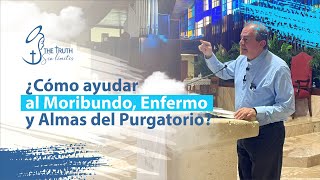 ¿Cómo ayudar al Moribundo al Enfermo y a las Almas del Purgatorio con el Padre Oswaldo Agudelo [upl. by Mya]