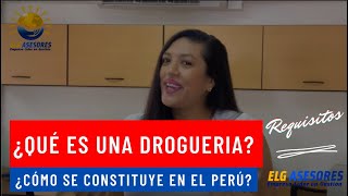 🔴 ¿QUE ÉS UNA DROGUERIA🔴 ¿COMO CREAR O SE CONSTITUYE UNA EN PERÚ ✍ 2023 Katherine Beteta  ELG [upl. by Averell42]