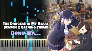 Full Boku no Kokoro no Yabai Yatsu Season 2 OP『Boku wa  僕は』Atarayo  あたらよ piano [upl. by Luigino236]