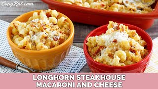 Longhorn Steakhouse Macaroni and Cheese [upl. by Tybalt230]