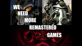 We Need More Remastered Games [upl. by Fulks]