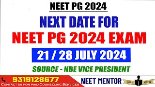 NEET PG 2024 🔥 BIG Indication for Next Exam Date by NBE Vice President ll Exam Date within 1 month [upl. by Novikoff]