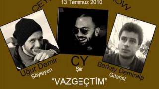 Ceyhun Yılmaz  Son Bahar  Uğur İskender Demir  Vazgeçtim [upl. by Bouzoun]