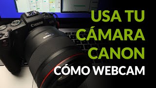 Usa tu cámara Canon como Webcam [upl. by Nneb157]