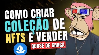 🛑  COMO CRIAR E VENDER UM NFT QUASE DE GRAÇA NA OPENSEA USANDO IA  COLEÇÃO OU NFTs UNICOS [upl. by Eltsyrk]