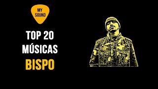 Top 20 Melhores Músicas de Bispo Nos2 Lembreime Avoila [upl. by Delacourt]