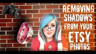 Removing Shadows from your Etsy photos WITHOUT Photoshop [upl. by Krawczyk465]