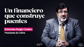 Sergio Cordero un financiero que construye puentes [upl. by Kragh]