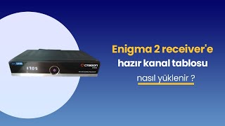 linux enigma2 receiver hazır kanal tablosu yukleme nasıl yapılır [upl. by Prudie970]