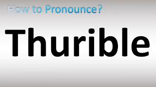 How to Pronounce Thurible [upl. by Neelhtac]