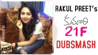 Rakul Preet Singh Dubsmash  Kumari 21F Movie Dialogue  Filmy Focus [upl. by Lisbeth]