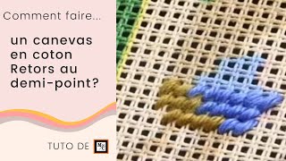 Comment faire un canevas 🪡 en coton Retors au demipoint   Tuto La Maison du Canevas 🎥 [upl. by Ahseyt]