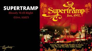 Supertramp  Bloody Well Right Live 1997 Audio [upl. by Ettedanreb988]