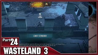 Wasteland 3 Part 24  Unwelcome Guests Lewis Stenerud Slaver and Refugees [upl. by Trask]