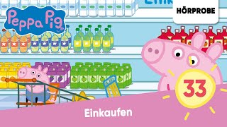 Peppa Pig Hörspiele Folge 33 Einkaufen  Hörspiel Peppa Wutz [upl. by Aihsem]