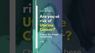 Understanding Uterine Cancer Risk Factors Protect Your Health  KCC [upl. by Orton]