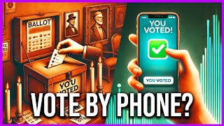 Should we be able to vote by phone [upl. by Cence370]