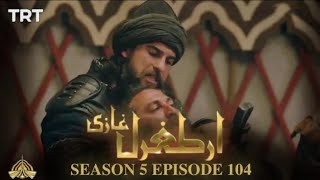 Ertugrul Gazi Urdu  Episode 104  Season 5 [upl. by Rosenwald]