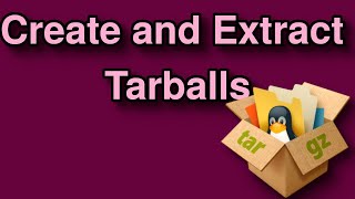 How to Create and Extract Tarballs targz  Linux [upl. by Mancino885]