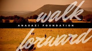 Walk Forward  Anasazi Foundation [upl. by Harned890]