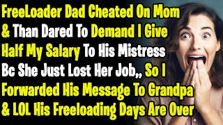 Freeloader Dad Demanded I quotDonatequot Half Of My Salary To His Mistress Because She Just Lost Her Job [upl. by Reprah]